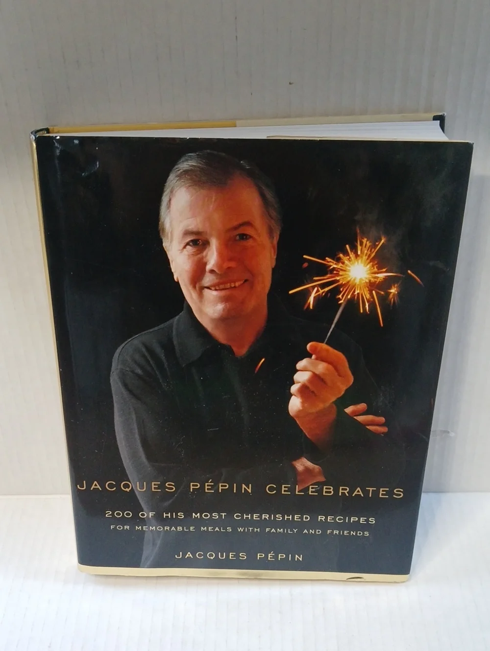 Jacques Pépin Celebrates Cookbook 2001 First Edition Hardcover 200 Recipes
